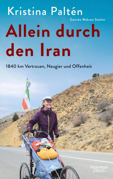 Allein durch den Iran - Kristina Paltén - Desirée Wahren Stattin