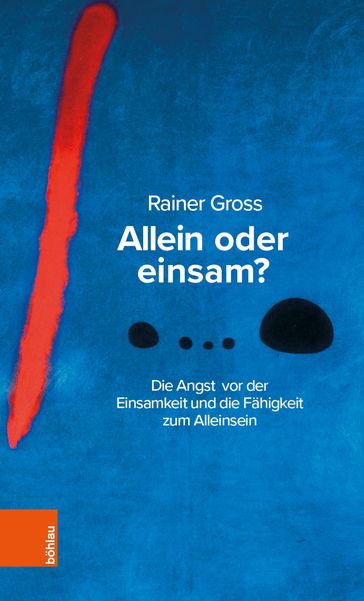 Allein oder einsam? - Rainer Gross