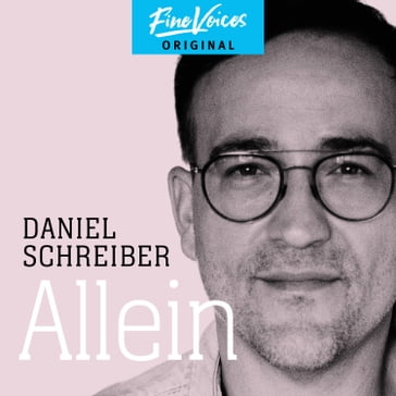 Allein (ungekürzt) - Daniel Schreiber