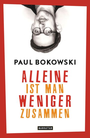 Alleine ist man weniger zusammen - Paul Bokowski