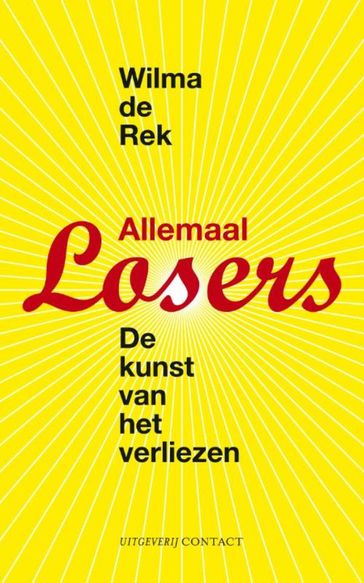 Allemaal losers - Wilma de Rek