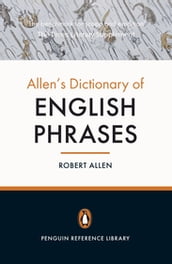 Allen s Dictionary of English Phrases