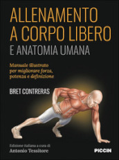 Allenamento a corpo libero. E anatomia umana