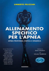 Allenamento specifico per l apnea. Apnea profonda, statica e dinamica