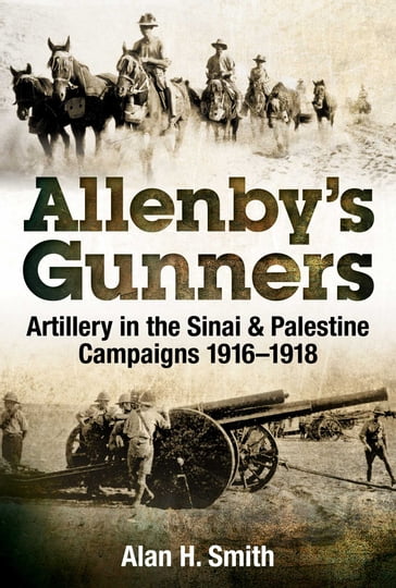 Allenby's Gunners - Alan H. Smith