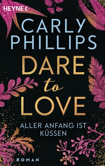 Aller Anfang ist küssen - Carly Phillips