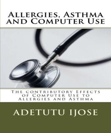Allergies, Asthma and Computer Use - Adetutu Ijose