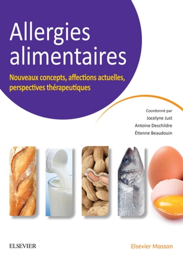 Allergies alimentaires - Jocelyne Just - Antoine Deschildre - Etienne Beaudouin