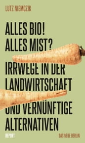 Alles Bio! Alles Mist?