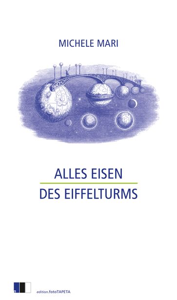 Alles Eisen des Eiffelturms - Michele Mari