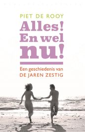 Alles! En wel nu!