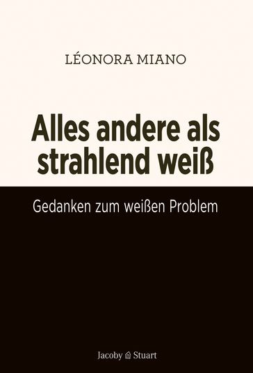 Alles andere als strahlend weiß - Léonora Miano