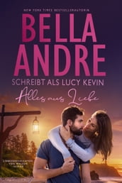 Alles aus Liebe (Liebesgeschichten von Walker Island 4)