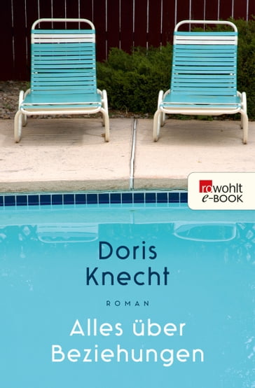 Alles über Beziehungen - Doris Knecht