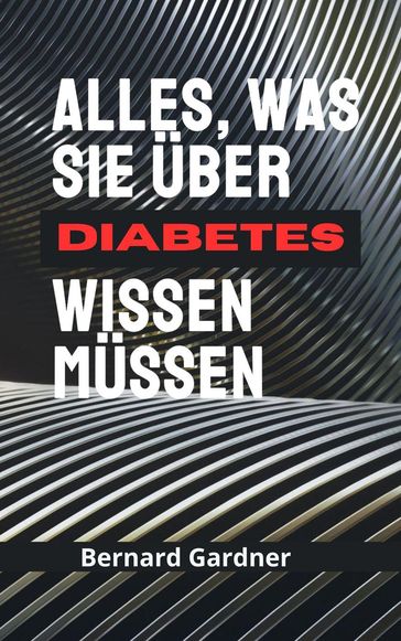 Alles über Diabetes - Bernard Gardner