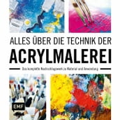 Alles über die Technik der Acrylmalerei