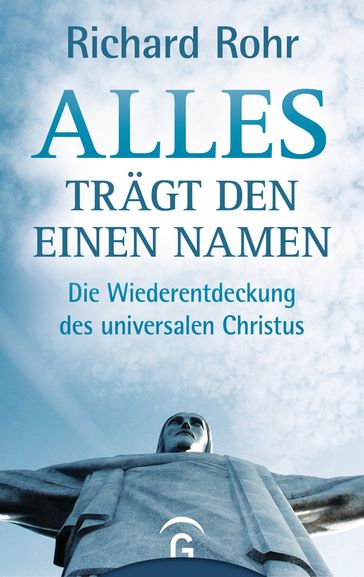 Alles trägt den einen Namen - Richard Rohr