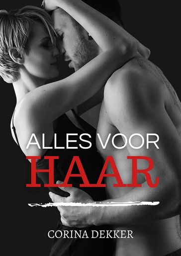 Alles voor haar - Corina Dekker