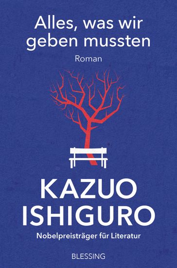 Alles, was wir geben mussten - Kazuo Ishiguro