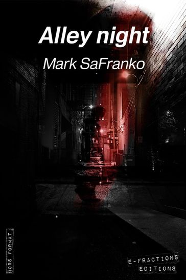 Alley night - Mark SaFranko