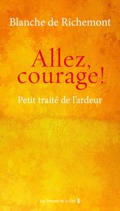 Allez, courage ! - Petit traité de l