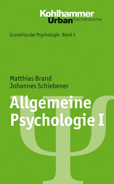 Allgemeine Psychologie I - Bernd Leplow - Johannes Schiebener - Maria von Salisch - Matthias Brand