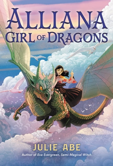 Alliana, Girl of Dragons - JULIE ABE