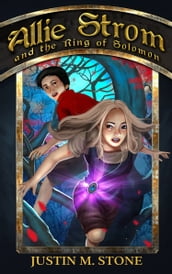 Allie Strom and the Ring of Solomon: A Middle Grade Fantasy
