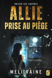 Allie prise au piège