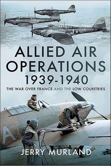 Allied Air Operations 19391940 - Jerry Murland