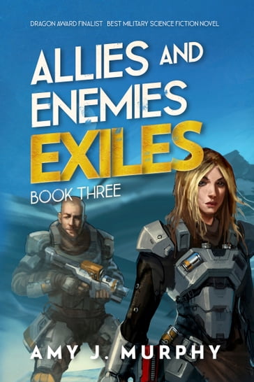 Allies and Enemies: Exiles (Book 3) - Amy J. Murphy