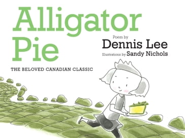 Alligator Pie - Dennis Lee