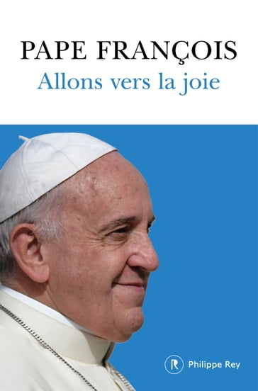 Allons vers la joie - Pape Francois - Anna Maria Foli