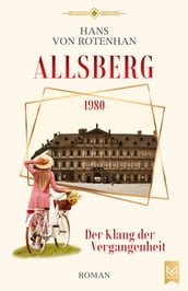 Allsberg 1980 Der Klang der Vergangenheit