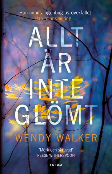 Allt är inte glömt - Wendy Walker - Anders Timrén