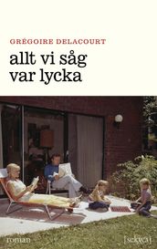 Allt vi sag var lycka