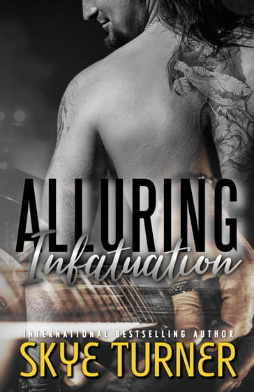 Alluring Infatuation - Skye Turner
