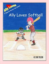 Ally Loves Softball