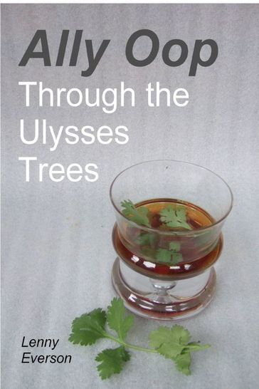 Ally Oop Through the Ulysses Trees - Lenny Everson