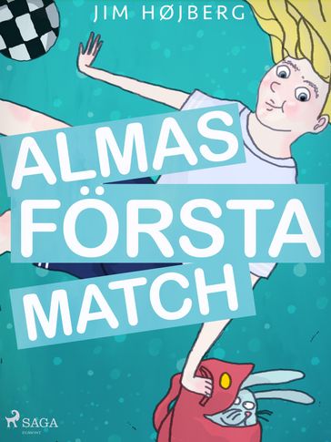 Alma 1 - Almas första match - Jim Højberg
