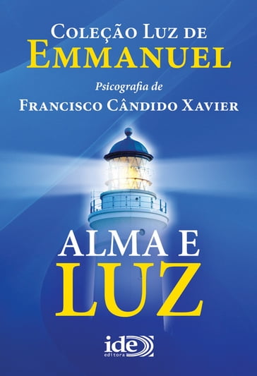 Alma e Luz - Emmanuel - Francisco Cândido Xavier