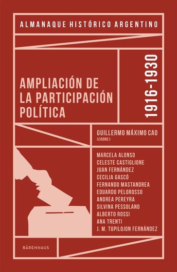 Almanaque Histórico Argentino 1916-1930 - Guillermo Máximo Cao