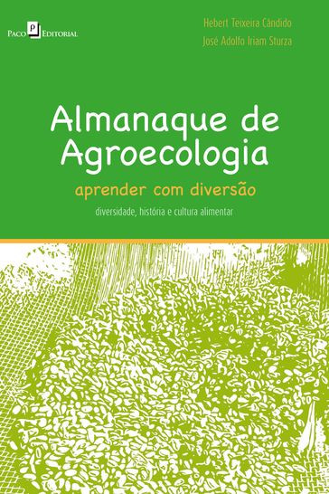 Almanaque de Agroecologia - Hebert Teixeira Cândido - JOSÉ ADOLFO IRIAM STURZA