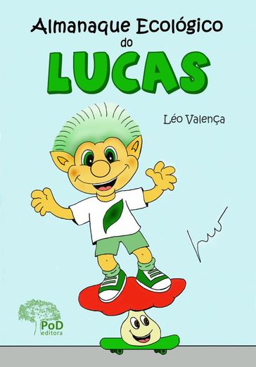 Almanaque ecológico do Lucas - Léo Valença