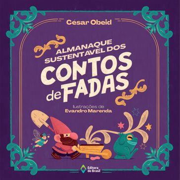 Almanaque sustentável dos contos de fadas - César Obeid