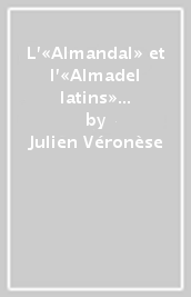 L «Almandal» et l «Almadel latins» au Moyen Age. Ediz. francese e latina