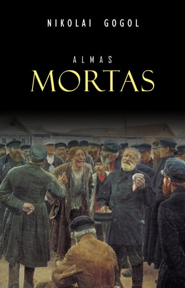 Almas Mortas - Nikolai Gogol