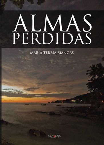 Almas perdidas. (2ª Edición) - María Teresa Mangas Valiente