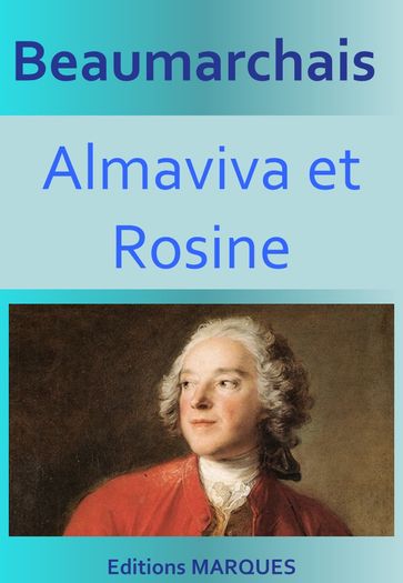 Almaviva et Rosine - Pierre Augustin Caron de Beaumarchais