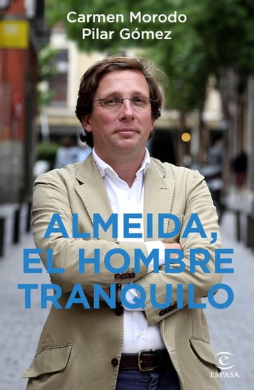 Almeida, el hombre tranquilo - Carmen Morodo - PILAR GÓMEZ